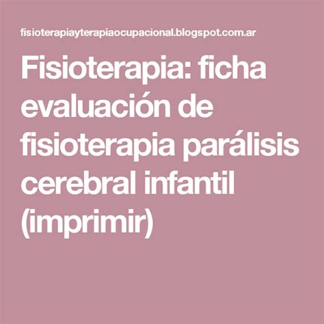 Ficha Evaluación De Fisioterapia Parálisis Cerebral Infantil Imprimir