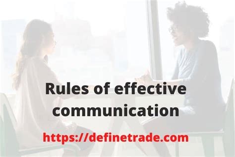 10 Rules Of Effective Communication With 4 Steps Define Trade