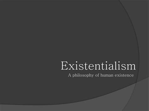 Ppt Existentialism Powerpoint Presentation Free Download Id1844899