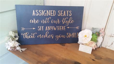 Assigned Seats Are Not Our Style Sit Anywhere That Makes You Smile Wedding Sign By