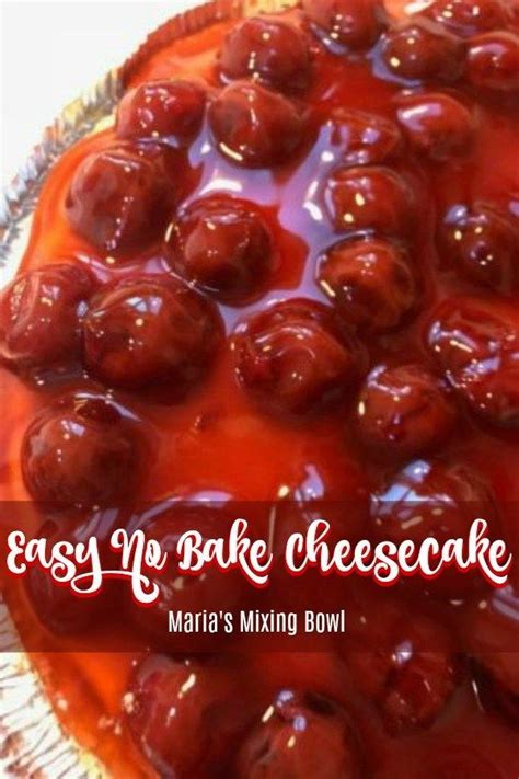 Easy No Bake Cheesecake Easy No Bake Cheesecake Feel Good Food Real Food Recipes