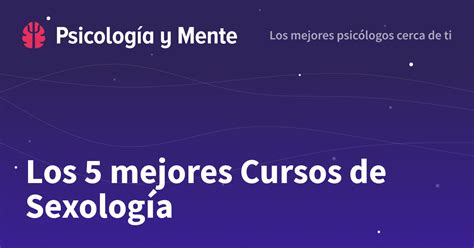 Los 6 Mejores Cursos De Sexología