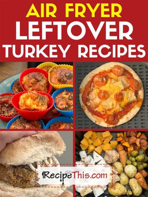 Recipe This Air Fryer Leftover Turkey Recipes Round Up