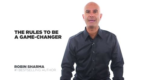 The Rules Of Game Changers Robin Sharma Youtube