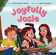 Joyfully Josie by Nicole Johnson | Goodreads