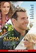 Aloha - Die Chance auf Glück | Film, Trailer, Kritik
