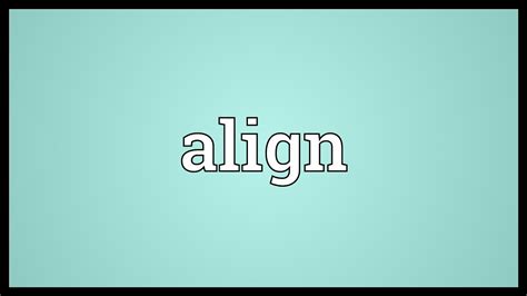 Align Meaning Youtube