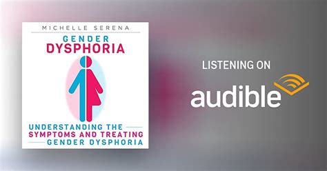 gender dysphoria understanding the symptoms and treating gender dysphoria by michelle serena