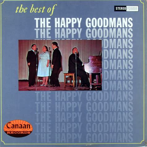 The Happy Goodmans The Best Of The Happy Goodmans Discogs