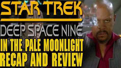 Star Trek Deep Space Nine Season 6 Episode 19 In The Pale Moonlight
