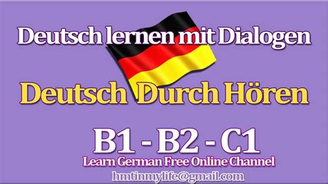 Deutsch Lernen Durch Hören Deutsch Kostenlos Lernen B1 B2 C1