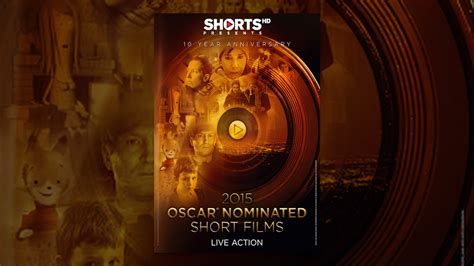 2015 Oscar Nominated Short Films Live Action Youtube