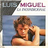 Luis Miguel - La Incondicional (Vinyl, 7", 45 RPM, Single) | Discogs