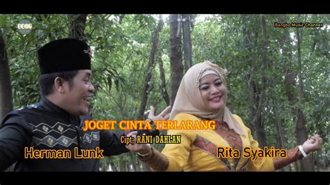 Joget Cinta Terlarang Rita Syakira And Herman Lunk Cipt Rani Dahlan