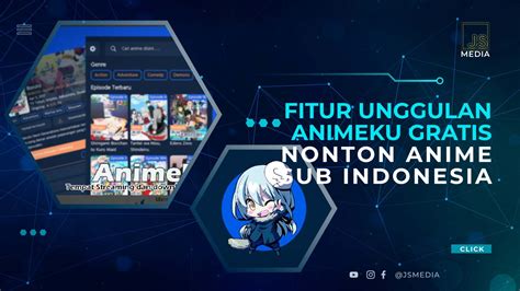 Fitur Unggulan Animeku Apk Nonton Anime Sub Indonesia