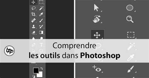 Comprendre Les Outils Dans Photoshop