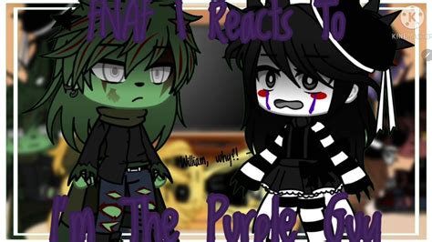 Fnaf 1 Marionette And Springtrap React To Im The Purple Guy Gacha