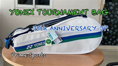 Yonex Tournament Bag Jp Th Anniversary Yonex Japan Youtube