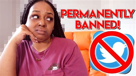 Why I Got Banned From Twitter Youtube
