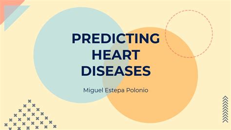 Predicting Heart Diseases Miguestepa