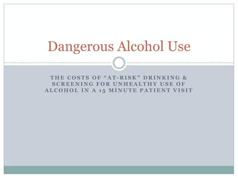 Ppt Dangerous Alcohol Use Powerpoint Presentation Free Download Id