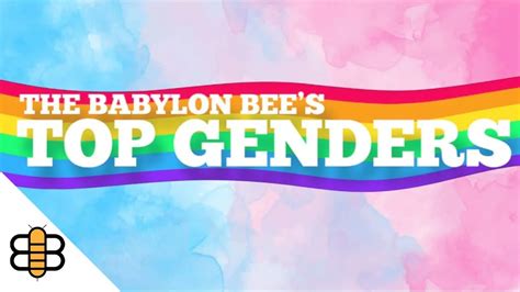 In Honor Of Pride Month Here Are The Babylon Bees Top Genders Youtube