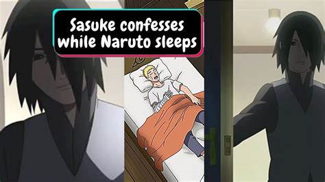 Sasuke Watches Naruto Sleep And Confesses His Feelings Ft English