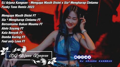 DJ ARJUNA KANGEAN JIKA CINTAMU BUKAN UNTUKKU X BERSAMAMU BUKAN MAUMU