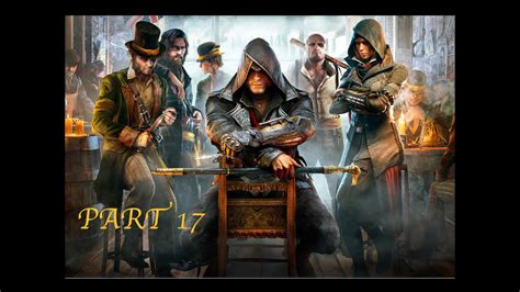 Assassins Creed Syndicate Walkthrough Part 17 YouTube