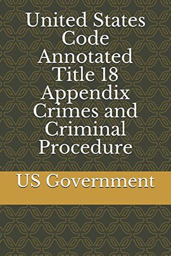 Download Now United States Code Annotated Title 18 Appendix Crimes And