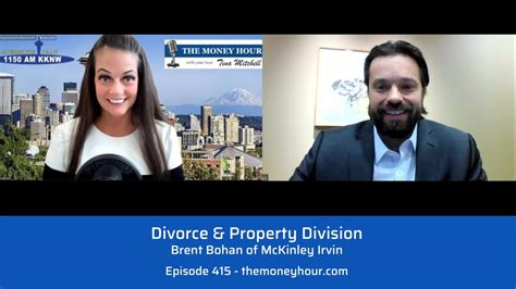 Divorce And Property Division Brent Bohan Of Mckinley Irvin Youtube
