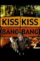 Kiss Kiss (Bang Bang) (2001) - Rotten Tomatoes