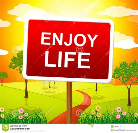 Enjoy Life Shows Live Joyful And Happiness Stock Illustration