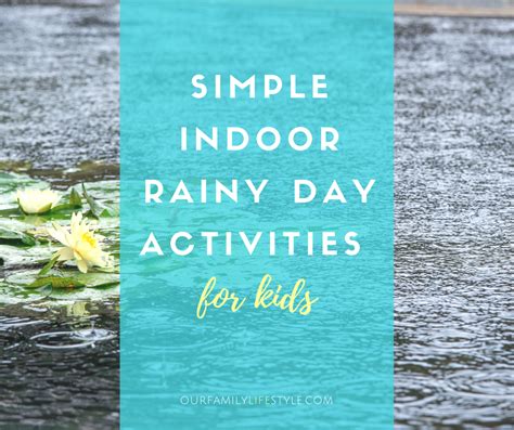 10 Simple Indoor Rainy Day Activities For Kids
