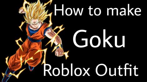 Goku Roblox Outfit Youtube