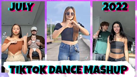 JULY 2022 TRENDING TIKTOK MASHUP TIKTOK COMPILATION TIKTOK DANCE