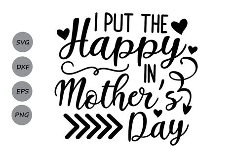 I Put The Happy In Mothers Day Svg Mothers Day Svg Mom Svg By