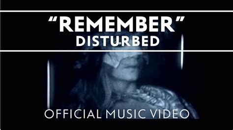 I let them slip away from us when things got bad how clearly i first saw you smilin' in the sun wanna feel your warmth upon me, i wanna be the one. Disturbed - Remember Official Music Video - YouTube