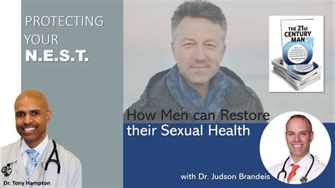 How Men Can Restore Their Sexual Health With Urologist Dr Judson Brandeis Protecting Your Nest