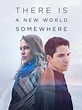 Watch There Is A New World Somewhere | Prime Video