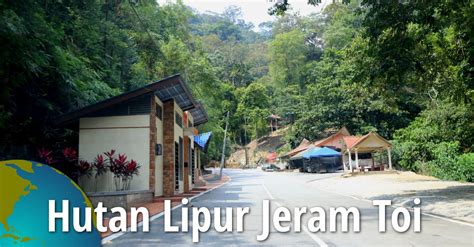 Harga tiket hutan lipur jeram toi percuma. Hutan Lipur Jeram Toi, Negri Sembilan, Malaysia