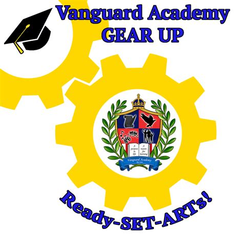 Gear Up Mission Statement Gear Up Vanguard Academy Charter School