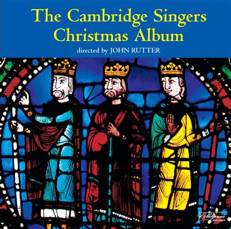 The Cambridge Singers Christmas Album John Rutter