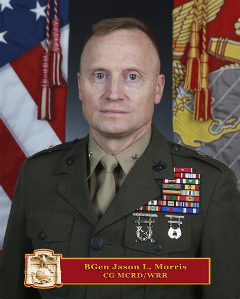 Brigadier General Jason L Morris Commanding General Marine Corps