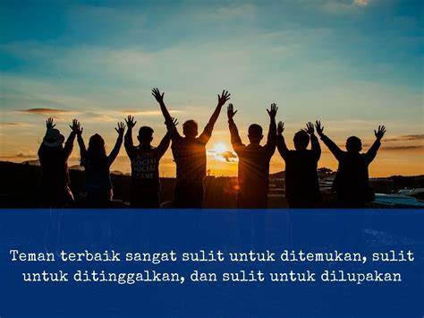 Dengan begitu, hubunganmu dengan mereka akan terjalin dengan baik. 28 Quotes Persahabatan Penuh Makna Paling Menyentuh