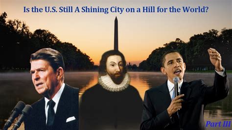 The City On A Hill In The Speeches Of Winthrop Reagan And Obama