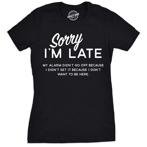 sorry im late shirt sarcastic shirts women shirts with funny sayings funny womens shirt