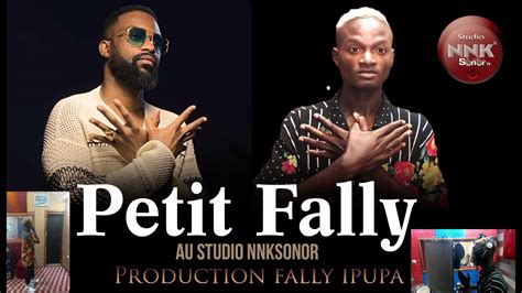 Petit Fally Feat Fally Ipupa Au Studio Nnksonor Production De Fally