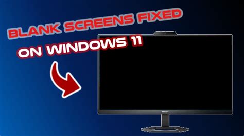 Fix Blank Screens In Windows 11 Youtube