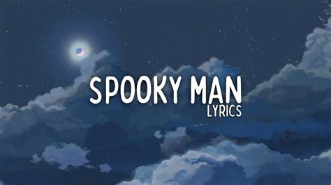 Danny Gonzalez Spooky Man Clean Lyrics Youtube